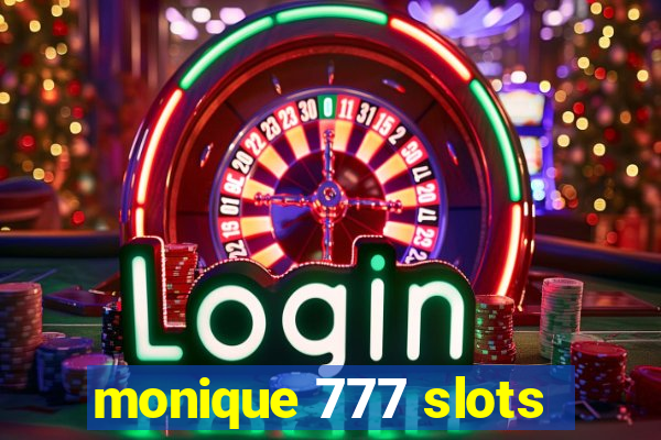 monique 777 slots
